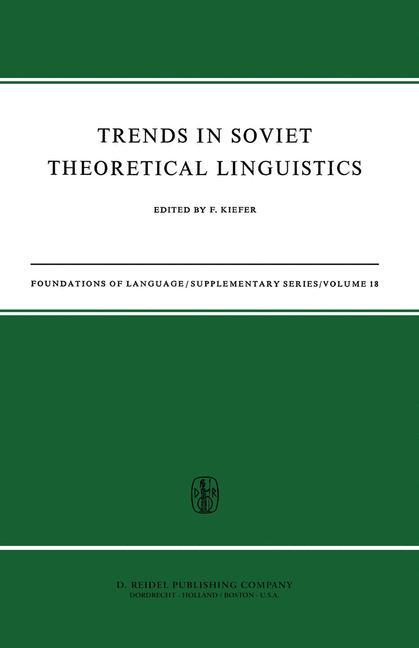 Trends in Soviet Theoretical Linguistics - Kiefer, Ferenc
