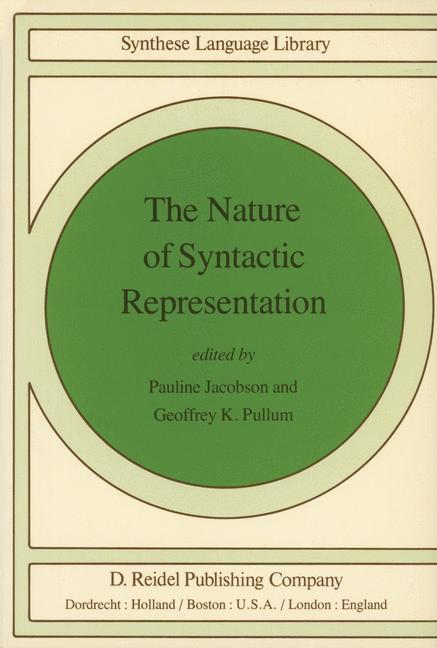 The Nature of Syntactic Representation - Jacobson, Pauline|Pullum, Geoffrey K.