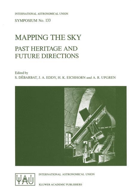 Mapping the Sky - Débarbat, S.|Eddy, J. A.|Eichhorn, Heinrich K.|Upgren, Arthur R.