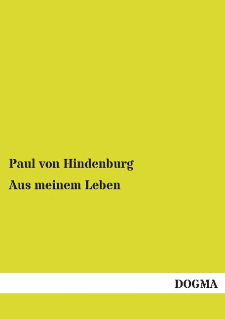 Aus meinem Leben - Hindenburg, Paul von