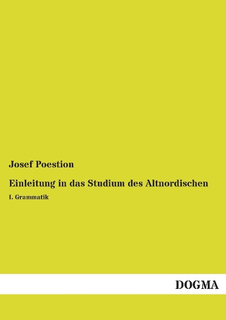 Einleitung in das Studium des Altnordischen - Poestion, Josef