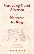 Gertrud og Gunni Albertsøn og Nonnerne fra Ring - Madsen, Vini