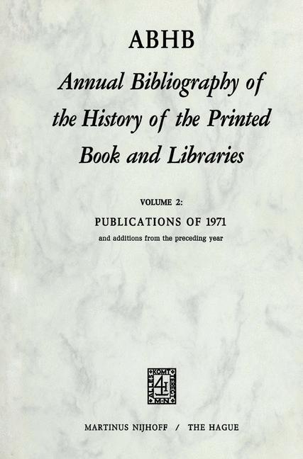 Annual Bibliography of the History of the Printed Book and LibraÃ‚Â¿ies - Vervliet, H.|Vervliet, H.