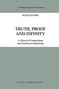 Truth, Proof and Infinity - P. Fletcher