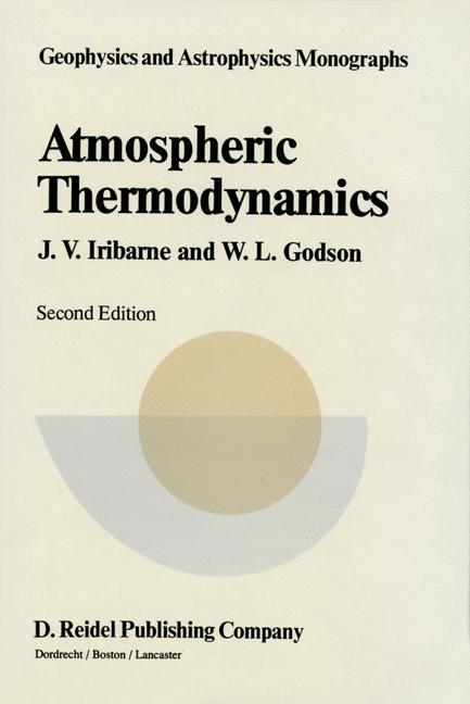 Atmospheric Thermodynamics - Iribarne, J. V.|Godson, W. L.