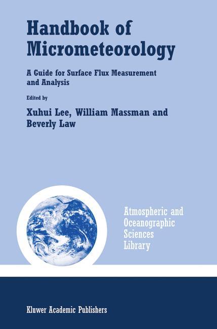 Handbook of Micrometeorology - Lee, Xuhui|Massman, William|Law, Beverly