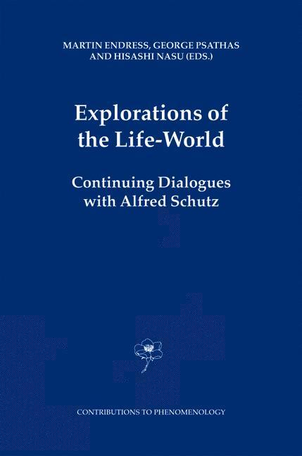 Explorations of the Life-World - Endress, M.|Psathas, George|Nasu, H.