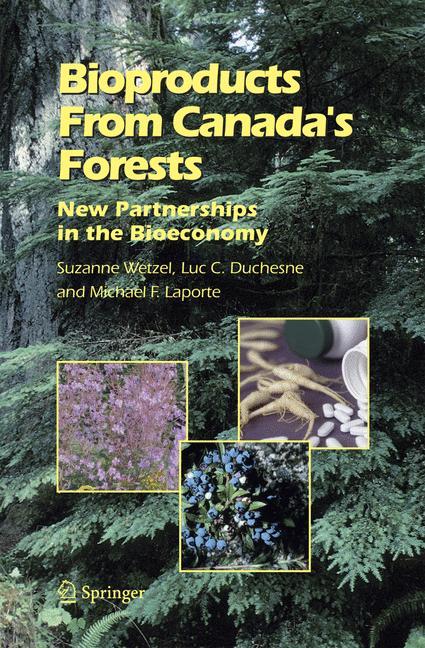 Bioproducts From Canada's Forests - Suzanne Wetzel|Luc C. Duchesne|Michael F. Laporte