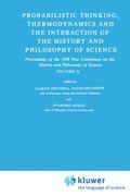 Probabilistic Thinking, Thermodynamics and the Interaction of the History and Philosophy of Science - Hintikka, Jaakko|Gruender, D.|Agazzi, Evandro