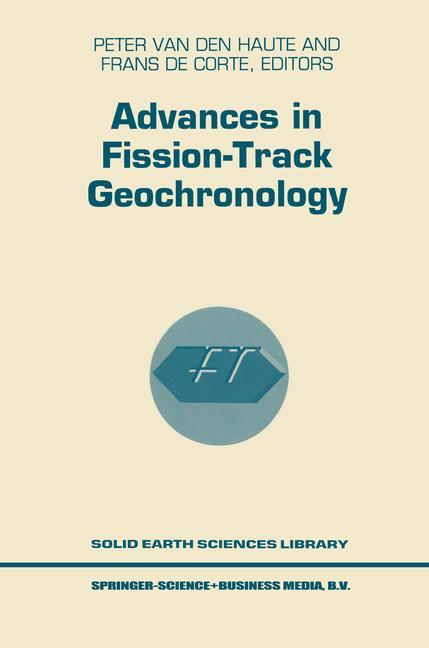 Advances in Fission-Track Geochronology - Haute, P. van den|De Corte, Frans