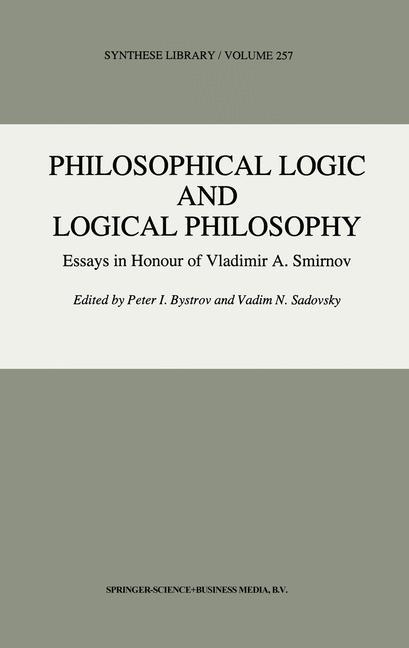 Philosophical Logic and Logical Philosophy - Bystrov, Peter I.|Sadovsky, Vadim