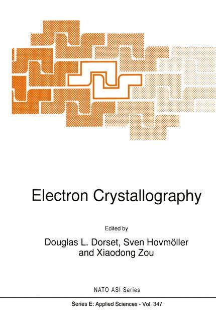 Electron Crystallography - Dorset, D.|HovmÃƒÂ¶ller, Sven|Zou, Xiaodong