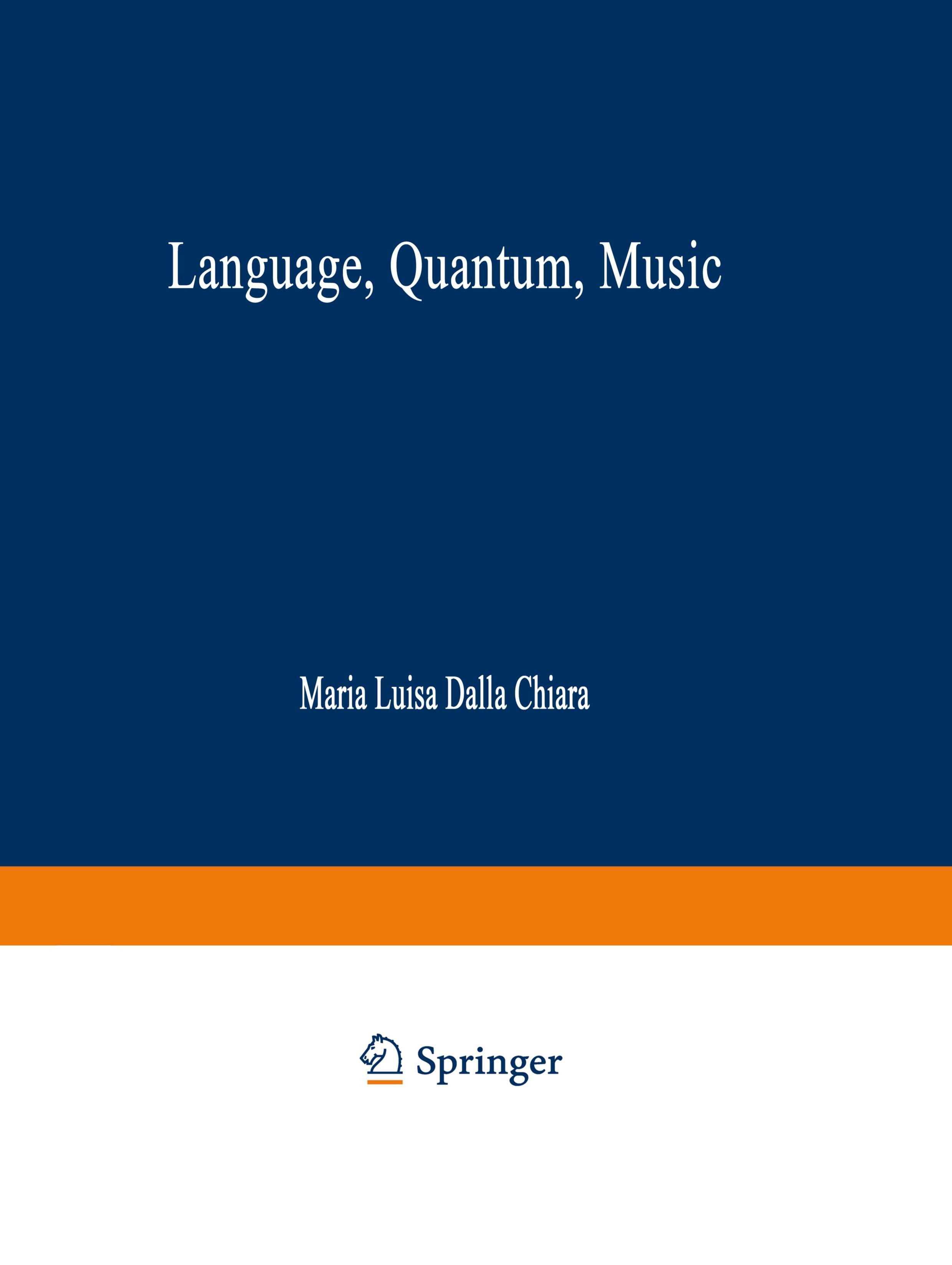 Language, Quantum, Music - Dalla Chiara, Maria L.|Giuntini, Roberto|Laudisa, Federico