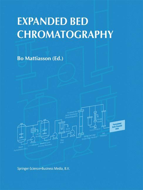 Expanded Bed Chromatography - Mattiasson, B.