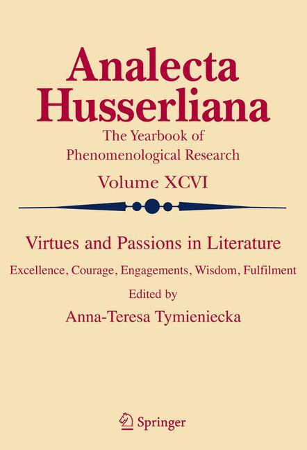 Virtues and Passions in Literature - Tymieniecka, Anna-Teresa