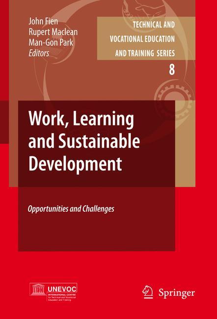 Work, Learning and Sustainable Development - Fien, John|Maclean, Rupert|Park, Man-Gon