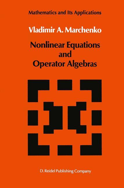 Nonlinear Equations and Operator Algebras - V.A. Marchenko