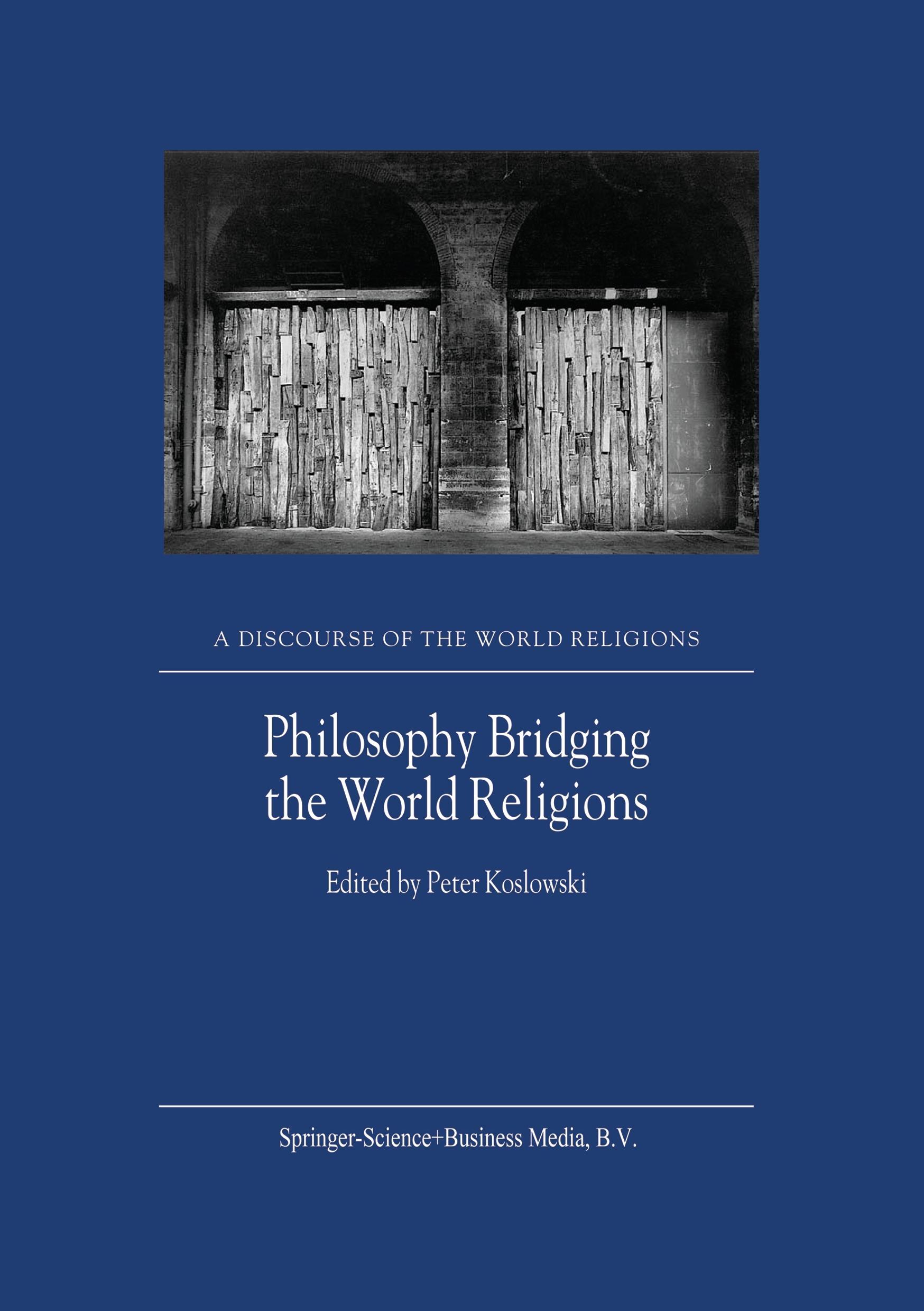 Philosophy Bridging the World Religions - Koslowski, P.