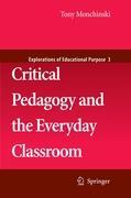 Critical Pedagogy and the Everyday Classroom - Tony Monchinski