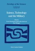 Science, Technology and the Military - Mendelsohn, Everett|Smith, Merritt Roe|Weingart, Peter