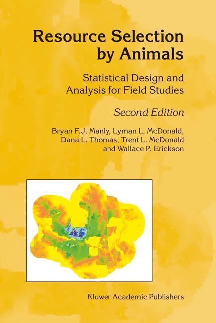 Resource Selection by Animals - B.F. Manly|L. McDonald|D.L. Thomas|Trent L. McDonald|Wallace P. Erickson