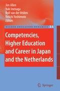 Competencies, Higher Education and Career in Japan and the Netherlands - Allen, Jim|Inenaga, Yuki|Velden, Rolf van der|Yoshimoto, Keiichi