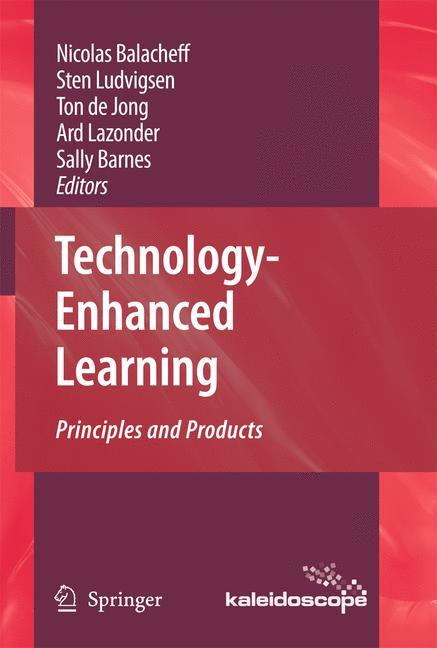 Technology-Enhanced Learning - Balacheff, Nicolas|Ludvigsen, Sten|Jong, Ton de|Lazonder, Ard|Barnes, Sally