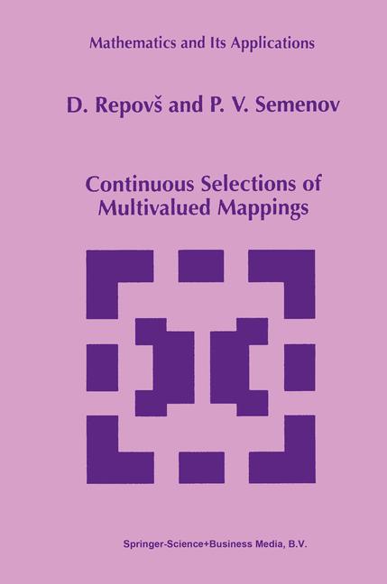 Continuous Selections of Multivalued Mappings - D. Repovs|P.V. Semenov