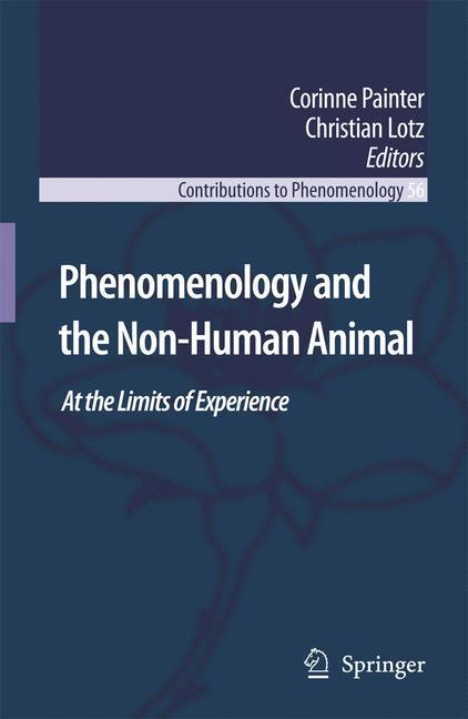 Phenomenology and the Non-Human Animal - Painter, Corinne|Lotz, Christian
