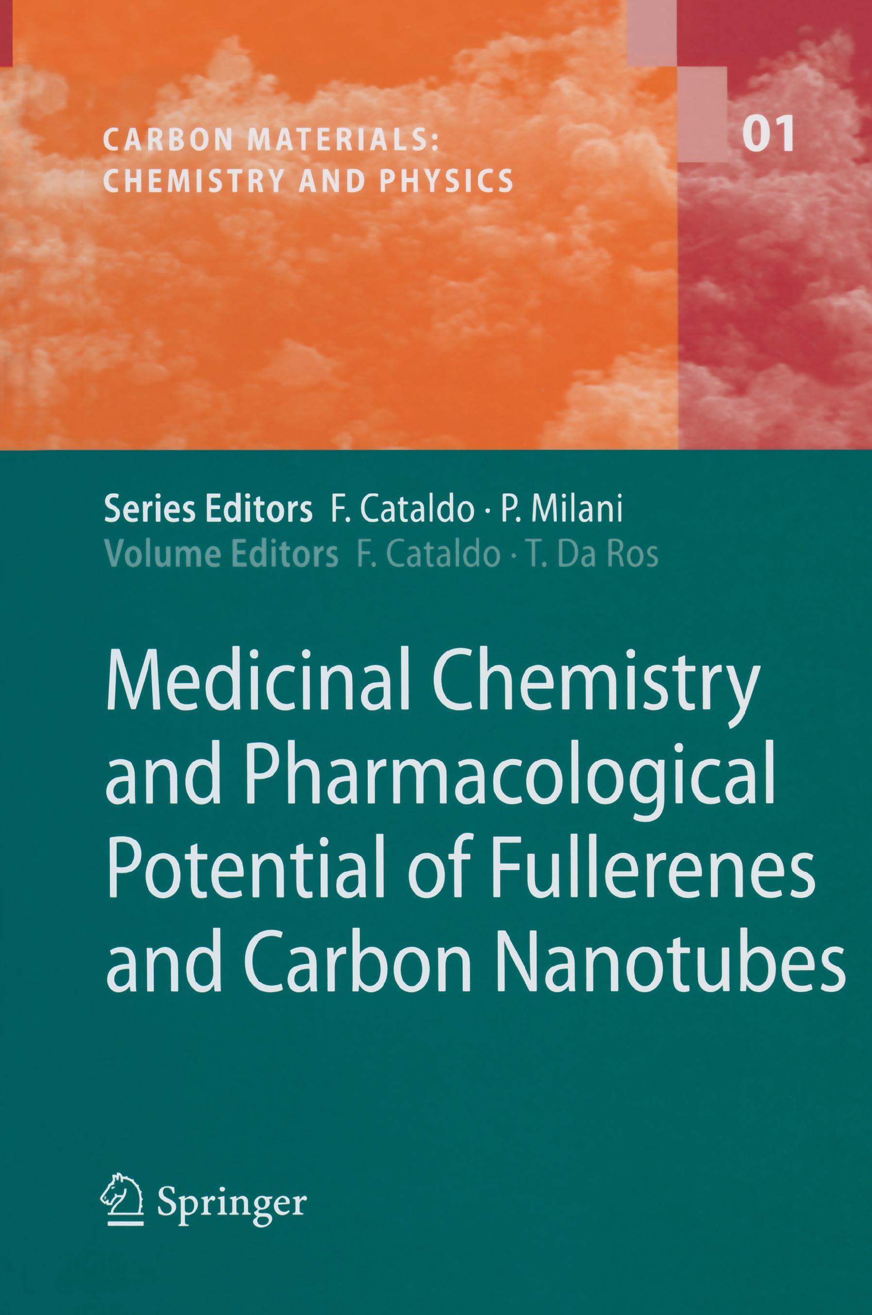 Medicinal Chemistry and Pharmacological Potential of Fullerenes and Carbon Nanotubes - Cataldo, Franco|Ros, Tatiana da