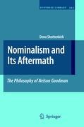 Nominalism and Its Aftermath: The Philosophy of Nelson Goodman - Dena Shottenkirk