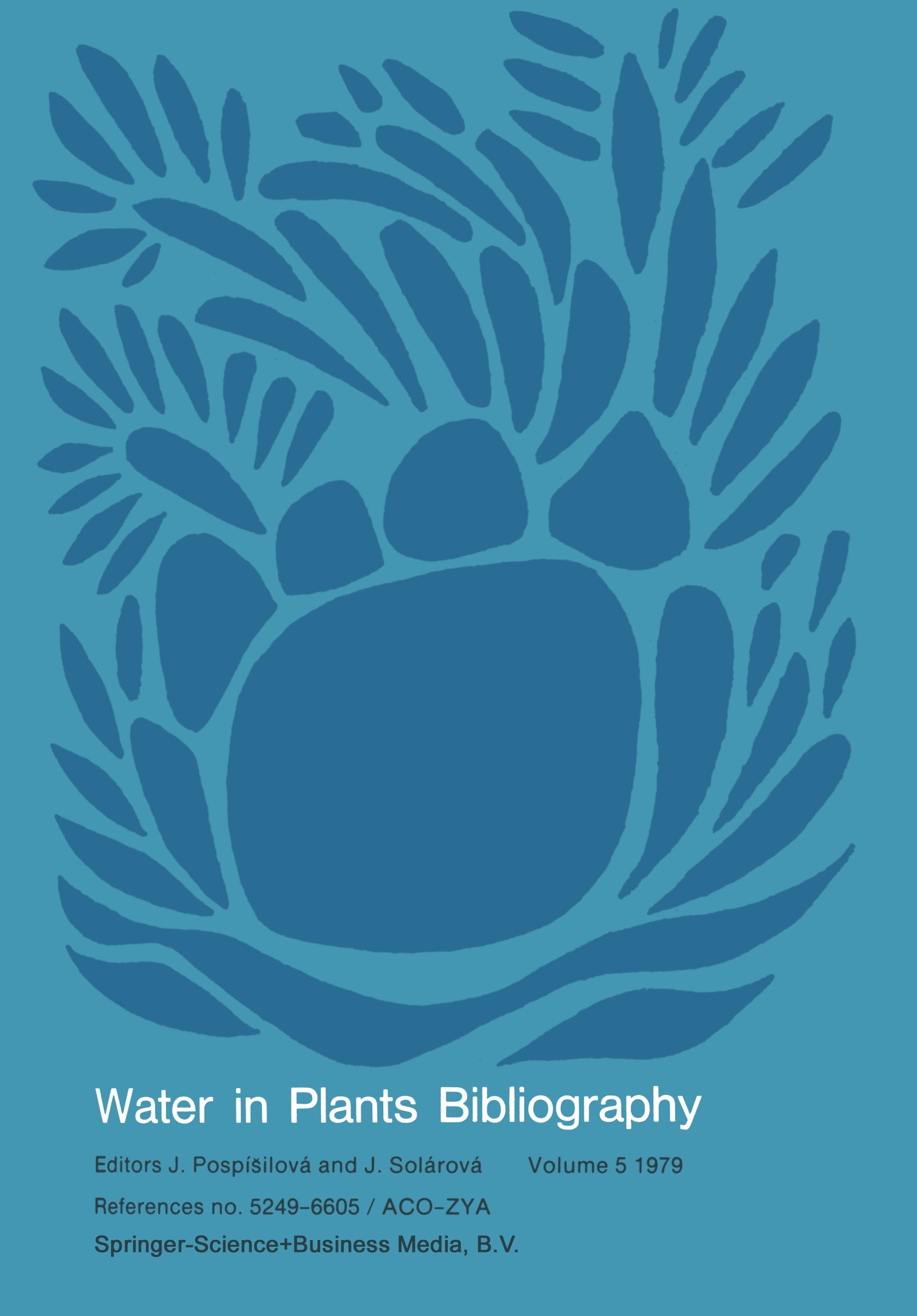 Water-in-Plants Bibliography, volume 5 1979 - Pospísilová, J.|Solárová, J.
