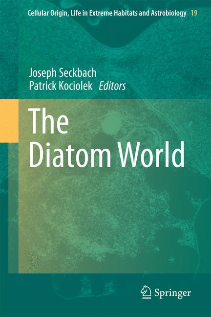 The Diatom World - Seckbach, Joseph|Kociolek, J. Patrick