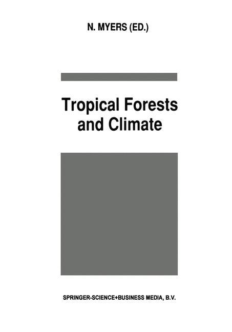 Tropical Forests and Climate - Myers, N.