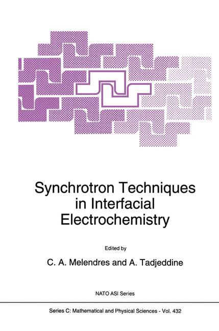 Synchrotron Techniques in Interfacial Electrochemistry - Melendres, C. A.|Tadjeddine, A.