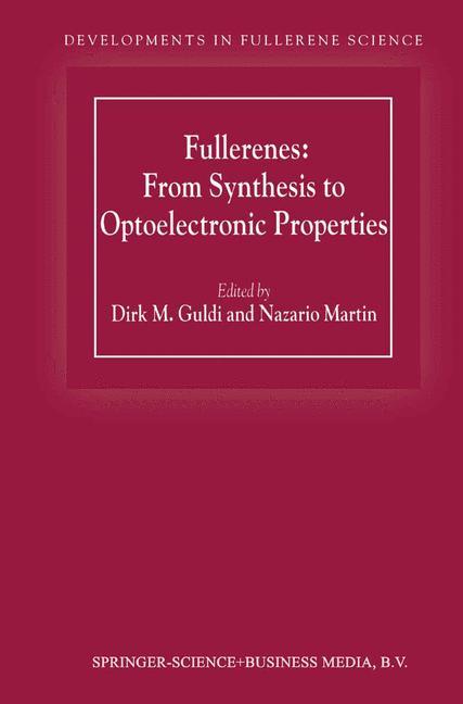 Fullerenes: From Synthesis to Optoelectronic Properties - Guldi, D. M.|Martin, N.