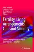 Fertility, Living Arrangements, Care and Mobility - Stillwell, John|Coast, Ernestina|Kneale, Dylan