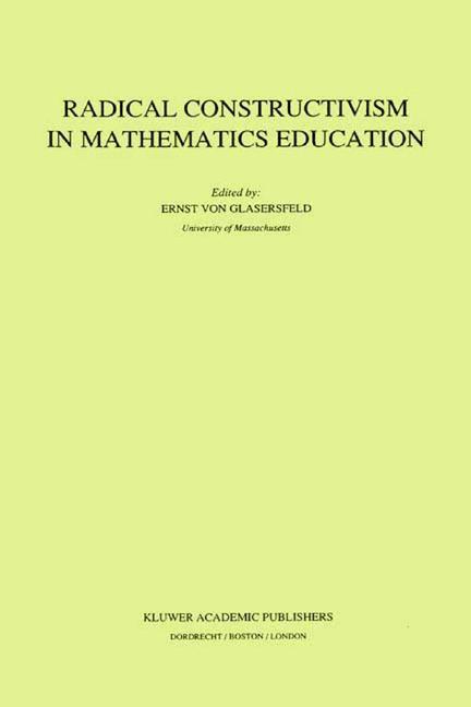 Radical Constructivism in Mathematics Education - Glasersfeld, E. von