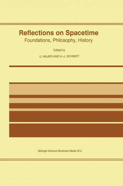 Reflections on Spacetime - Majer, Ulrich|Schmidt, Heinz-JÃ¼rgen