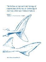 The behavior and sensory biology of elasmobranch fishes: an anthology in memory of Donald Richard Nelson - Tricas, Timothy C.|Gruber, Samuel H.