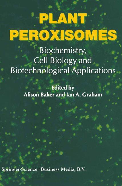 Plant Peroxisomes - Baker, A.|Graham, I. A.