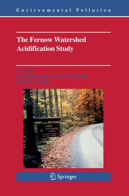 The Fernow Watershed Acidification Study - Adams, Mary Beth|DeWalle, David R.|Hom, John L.