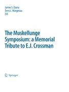 The Muskellunge Symposium: A Memorial Tribute to E.J. Crossman - Diana, James S.|Margenau, Terry L.