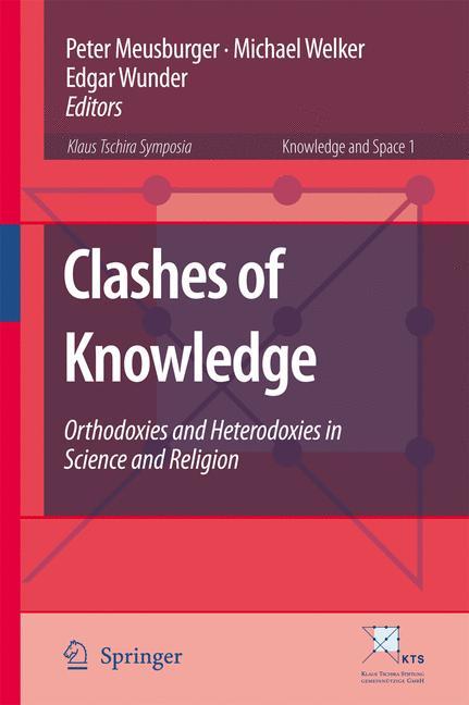 Clashes of Knowledge - Meusburger, Peter|Welker, Michael|Wunder, Edgar
