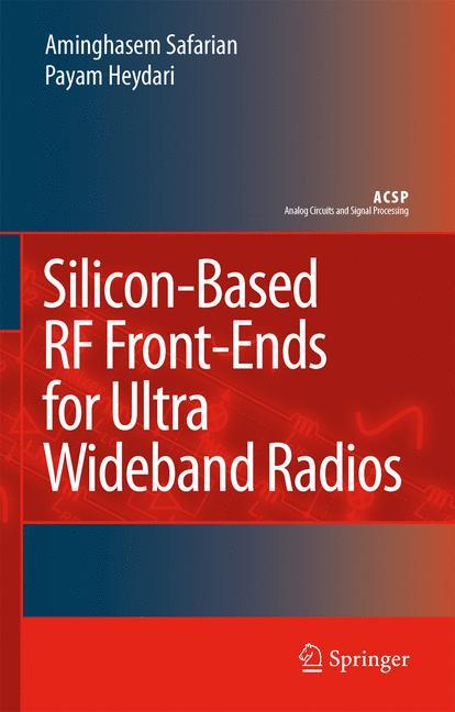 Silicon-Based RF Front-Ends for Ultra Wideband Radios - Aminghasem Safarian|Payam Heydari