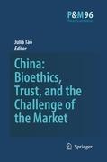 China: Bioethics, Trust, and the Challenge of the Market - Tao Lai Po-wah, J.