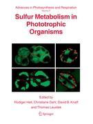 Sulfur Metabolism in Phototrophic Organisms - Hell, RÃ¼diger|Dahl, Christiane|Knaff, David B.|Leustek, Thomas