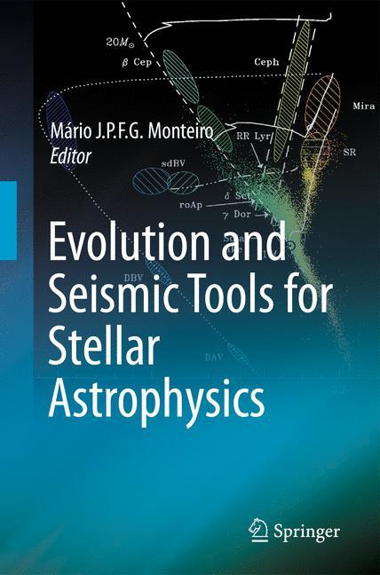 Evolution and Seismic Tools for Stellar Astrophysics - Monteiro, MÃ¡rio Joao P. F. G.