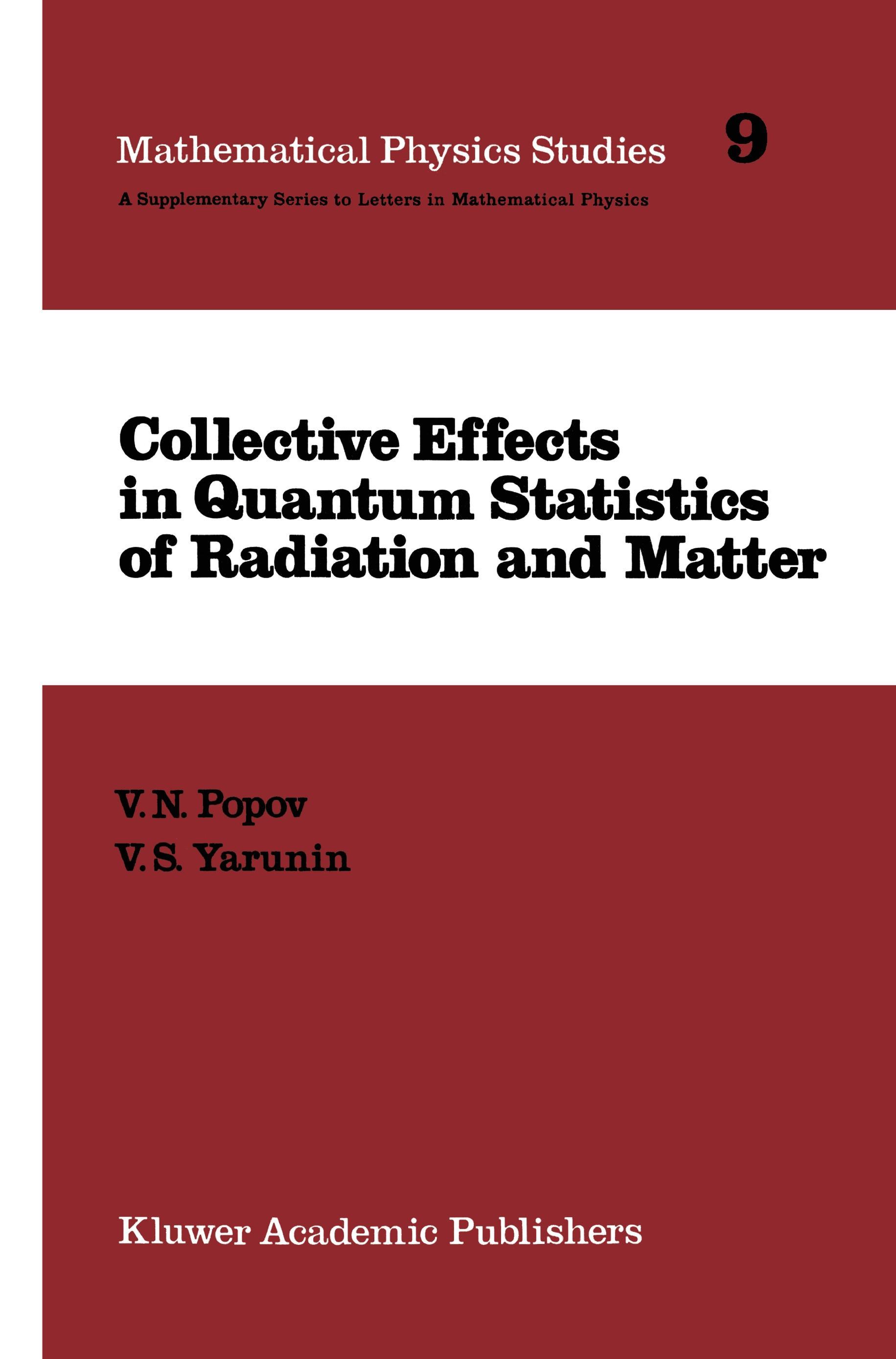 Collective Effects in Quantum Statistics of Radiation and Matter - V.N. Popov|V.S. Yarunin
