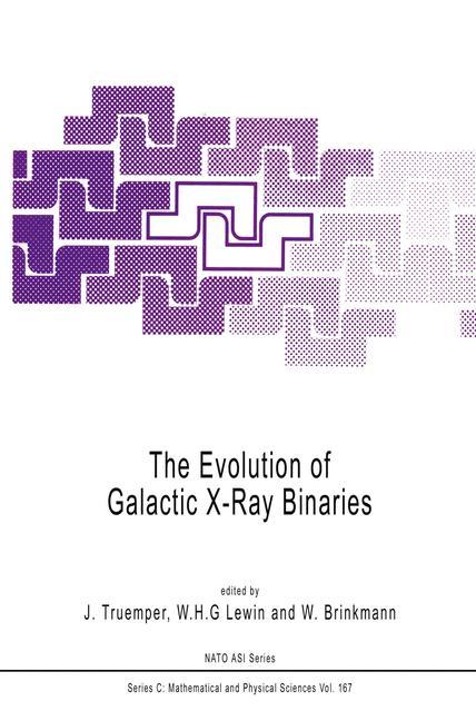 The Evolution of Galactic X-Ray Binaries - Truemper, J.|Lewin, W. H. G.|Brinkmann, W.